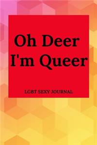 Oh Deer I'm Queer