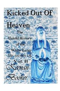 Kicked Out of Heaven Vol. II