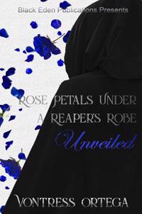 Rose Petals Under a Reaper's Robe Unveiled