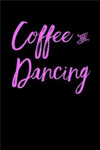 Coffee and Dancing