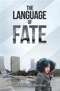 The Language of Fate