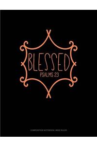 Blessed - Psalms 23