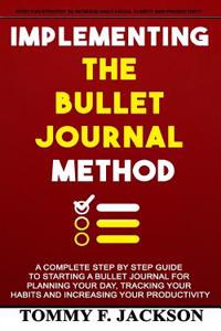 Implementing the Bullet Journal Method