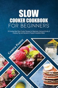 Slow Cooker Cookbook for Beginners