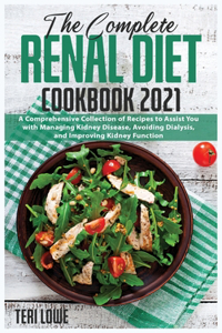 The Complete Renal Diet Cookbook 2021