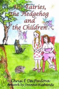 Fairies, the Hedgehog and the Children