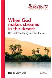 When God Makes Streams in the Desert: Revival Blessings in the Bible
