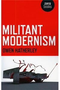 Militant Modernism