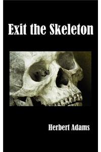 Exit the Skeleton