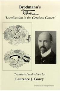 Brodmann's 'Localisation in the Cerebral Cortex'