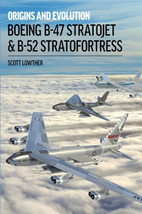 Boeing B-47 Stratojet & B-52 Stratofortress