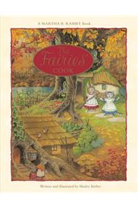Martha B. Rabbit: The Fairies' Cook