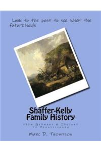 Shaffer-Kelly Family History