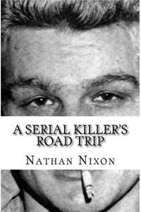 A Serial Killer's Road Trip