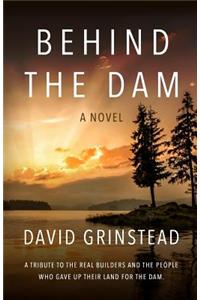 Behind The Dam