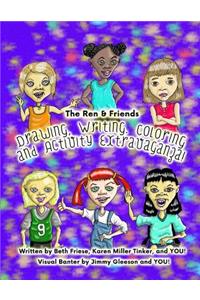Ren & Friends Drawing, Writing, Coloring, and Activity Extravaganza!