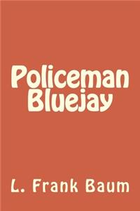 Policeman Bluejay