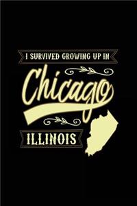 I Survived Growing Up In Chicago Illinois: Lined Travel Notebook Journal