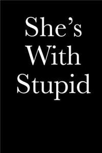 She's With Stupid