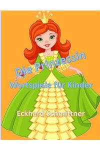 Die Prinzessin - Wortspiele Für Kinder