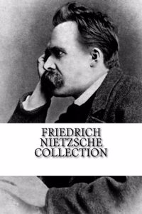 Friedrich Nietzsche Collection