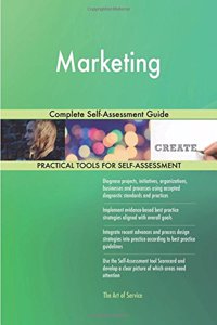 Marketing Complete Self-Assessment Guide