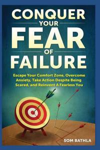 Conquer Your Fear Of Faiilure