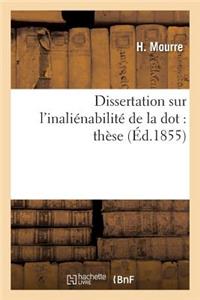 Dissertation Sur l'Inaliénabilité de la Dot: Thèse