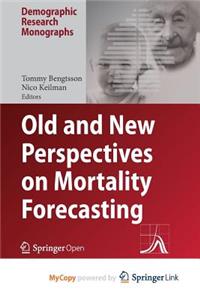 Old and New Perspectives on Mortality Forecasting