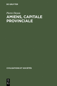 Amiens, capitale provinciale