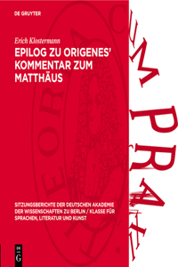 Epilog Zu Origenes' Kommentar Zum Matthäus