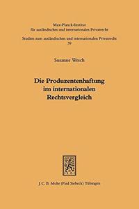 Die Produzentenhaftung im internationalen Rechtsvergleich