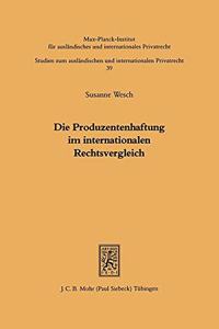 Die Produzentenhaftung Im Internationalen Rechtsvergleich