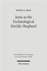 Jesus as the Eschatological Davidic Shepherd
