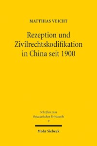 Rezeption und Zivilrechtskodifikation in China seit 1900