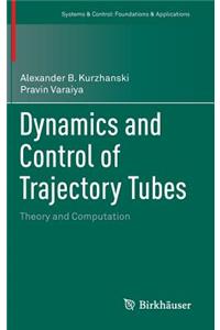 Dynamics and Control of Trajectory Tubes
