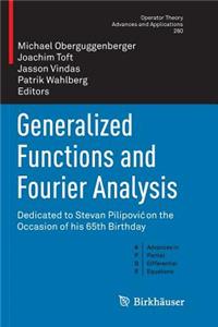 Generalized Functions and Fourier Analysis
