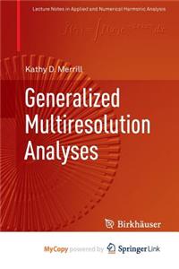 Generalized Multiresolution Analyses