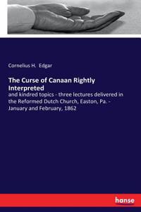 Curse of Canaan Rightly Interpreted