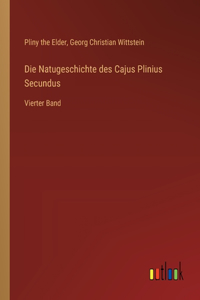 Natugeschichte des Cajus Plinius Secundus