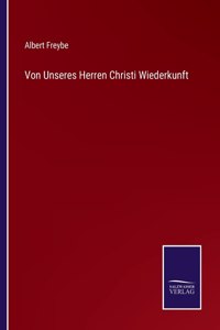 Von Unseres Herren Christi Wiederkunft