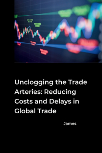 Unclogging the Trade Arteries