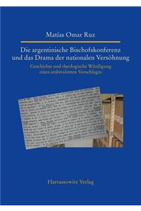 Die Argentinische Bischofskonferenz Und Das Drama Der Nationalen Versohnung