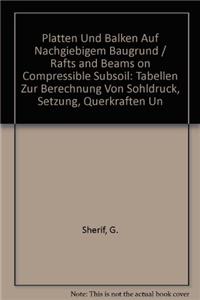 Platten Und Balken Auf Nachgiebigem Baugrund / Rafts and Beams on Compressible Subsoil / Radiers et Poutres sur Sol de Fondation Compressible / Placas y Vigas Sobre Terrenos Compresibles