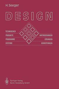 Design Technischer Produkte, Programme Und Systeme: Anforderungen, L Sungen Und Bewertungen
