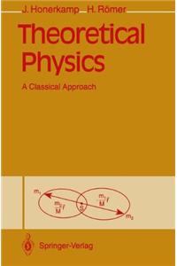 Theoretical Physics: A Classical Approach