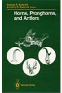 Horns, Pronghorns, and Antlers: Evolution, Morphology, Physiology, and Social Significance