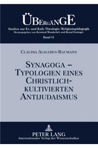 Synagoga - Typologien eines christlich-kultivierten Antijudaismus