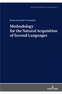 Methodology for the Natural Acquisition of Second Languages