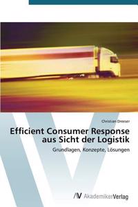 Efficient Consumer Response aus Sicht der Logistik